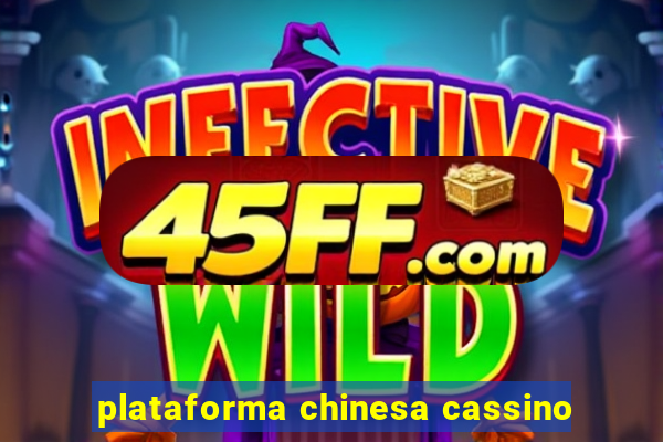 plataforma chinesa cassino